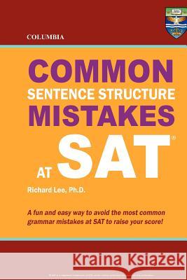 Columbia Common Sentence Structure Mistakes at SAT Richard Le 9780987977854 Columbia Press - książka