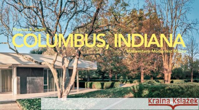 Columbus, Indiana: Midwestern Modernist Mecca Schiff, Tom R. 9780847841165 Skira Rizzoli - książka