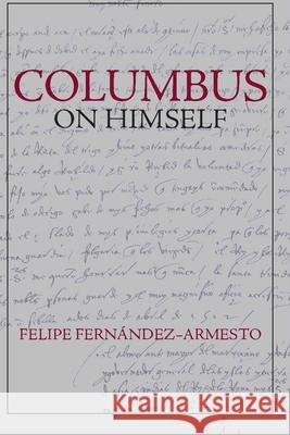 Columbus on Himself Fernandez-Armesto Fe 9781603841337 HACKETT PUBLISHING - książka
