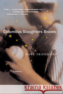 Columbus Slaughters Braves Mark Friedman 9780618219049 Mariner Books - książka