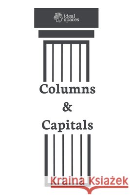 Columns & Capitals Ulrich Gehmann, Srishti Khanna, Flora Loughridge 9798770103366 Independently Published - książka