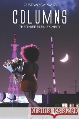 Columns: The thief Elenie Chery Gustavo Garrafa 9798372301962 Independently Published - książka