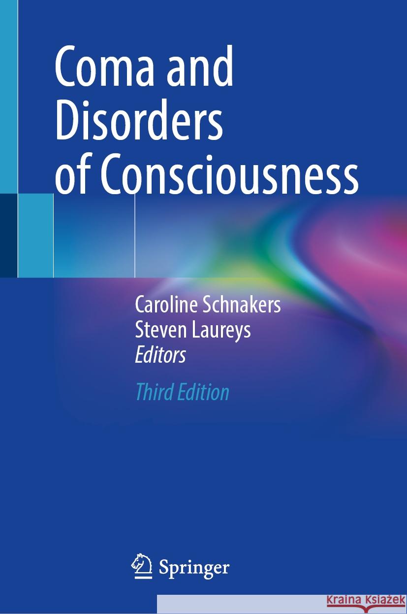 Coma and Disorders of Consciousness Caroline Schnakers Steven Laureys 9783031505621 Springer - książka