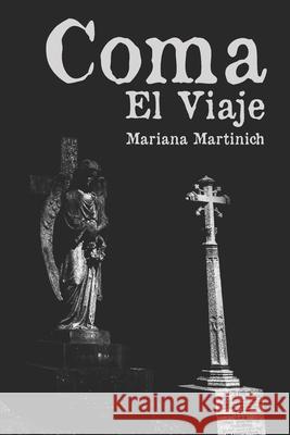 Coma.: El Viaje. Mariana Martinich 9781704068398 Independently Published - książka