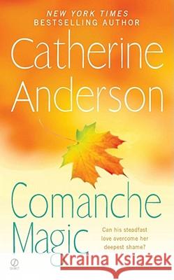 Comanche Magic Catherine Anderson 9780451233455 Signet Book - książka
