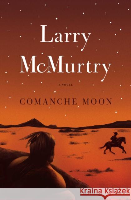 Comanche Moon Larry McMurtry 9780684857558 Simon & Schuster - książka