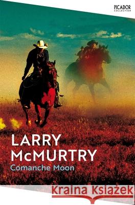 Comanche Moon Larry McMurtry 9781529099959 Pan Macmillan - książka