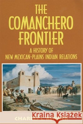 Comanchero Frontier Charles L. Kenner 9780806126708 University of Oklahoma Press - książka