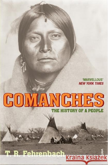 Comanches : The History of a People T. R. Fehrenbach 9780099520559 VINTAGE - książka