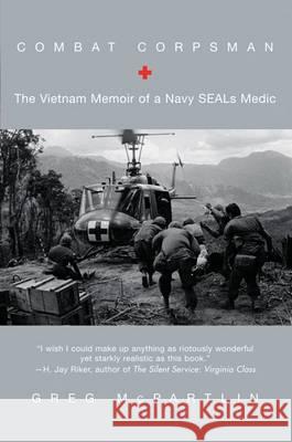 Combat Corpsman: The Vietnam Memoir of a Navy SEALs Medic Greg McPartlin 9780425205822 Penguin Adult Hc/Tr - książka