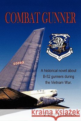Combat Gunner Pete Larsen 9781456742508 AuthorHouse - książka