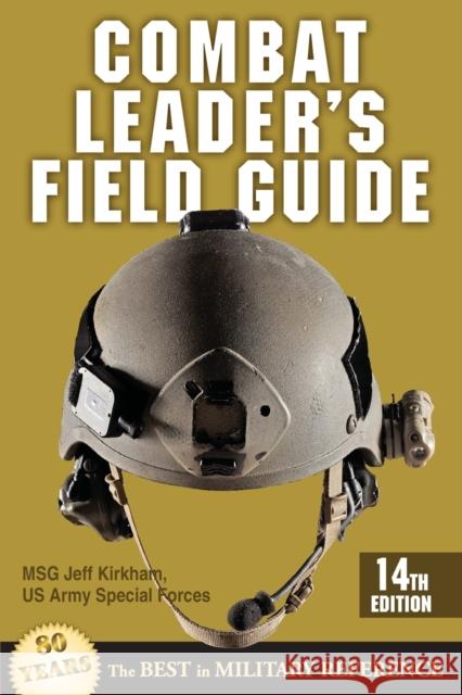 Combat Leader's Field Guide, Fourteenth Edition Kirkham, Jeff 9780811714488 Stackpole Books - książka