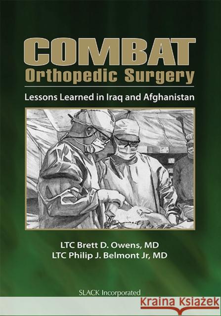 Combat Orthopedic Surgery: Lessons Learned in Irag and Afghanistan Owens, Brett 9781556429651 Slack - książka