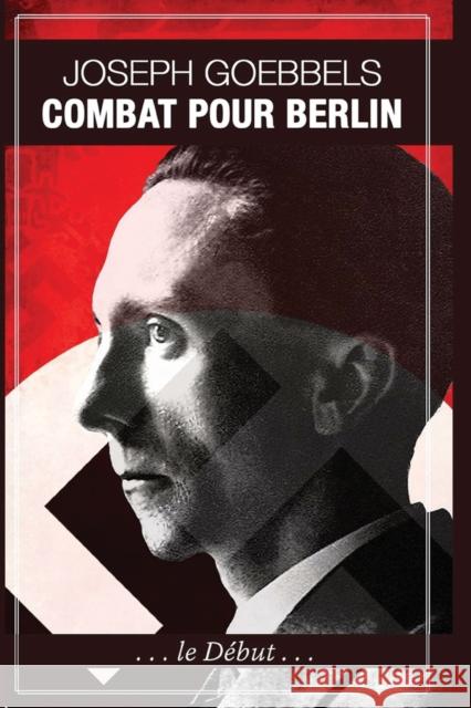 Combat pour Berlin Joseph Goebbels 9781648580277 Vettazedition Ou - książka