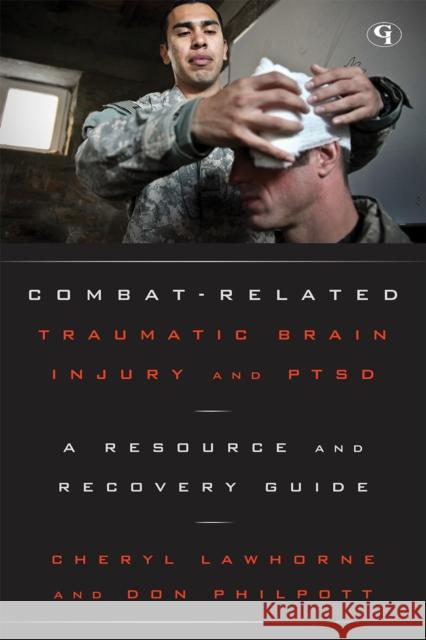 Combat-Related Traumatic Brain Injury and PTSD: A Resource and Recovery Guide Lawhorne-Scott, Cheryl 9781605907239 Government Institutes - książka