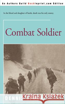 Combat Soldier Dennis Lynds 9780595094929 Backinprint.com - książka