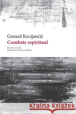Combate espiritual Gorazd Kocijančič Xavier Farre  9788412460964 Vaso Roto Ediciones S.L - książka
