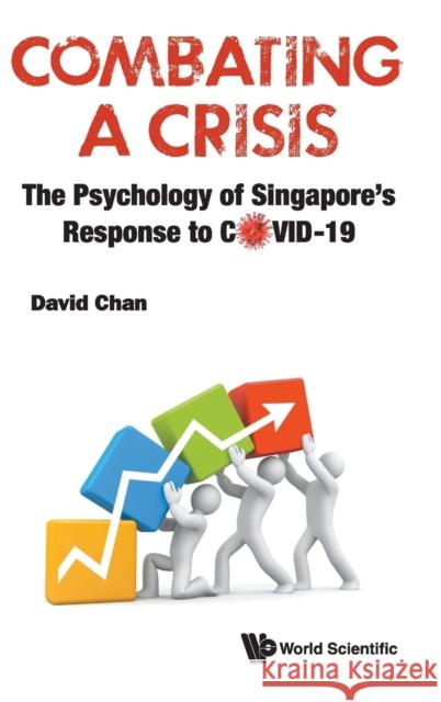 Combating a Crisis: The Psychology of Singapore's Response to Covid-19 David Chan 9789811220555 World Scientific Publishing Company - książka