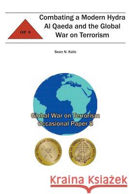 Combating A Modern Hydra Al Qaeda and the Global War on Terrorism: Global War on Terrorism Occasional Paper 8 Institute, Combat Studies 9781478155737 Createspace - książka