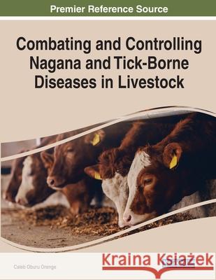 Combating and Controlling Nagana and Tick-Borne Diseases in Livestock  9781799864349 IGI Global - książka