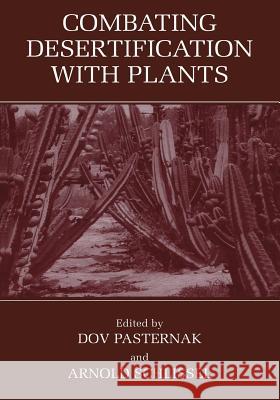 Combating Desertification with Plants D. Pasternak Arnold Schlissel 9781461354994 Springer - książka