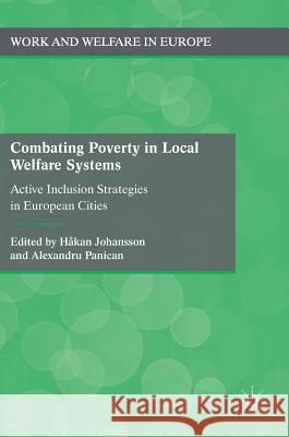 Combating Poverty in Local Welfare Systems Hakan Johansson Alexandru Panican 9781137531896 Palgrave MacMillan - książka