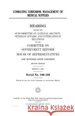 Combating terrorism: management of medical supplies Representatives, United States House of 9781983520662 Createspace Independent Publishing Platform - książka