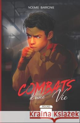 Combats d'une vie: Drame romance Noemie Barronie   9782494148000 Afnil - książka