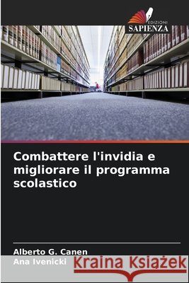 Combattere l'invidia e migliorare il programma scolastico G. Canen, Alberto, Ivenicki, Ana 9786209571404 Edizioni Sapienza - książka