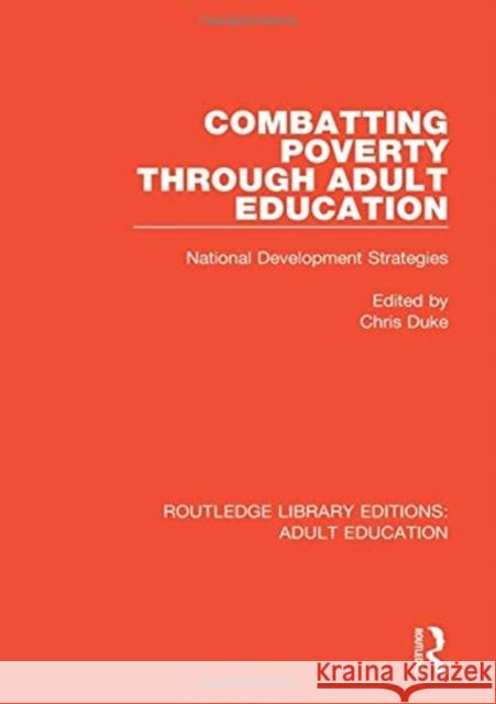 Combatting Poverty Through Adult Education: National Development Strategies Chris Duke 9781138348523 Routledge - książka