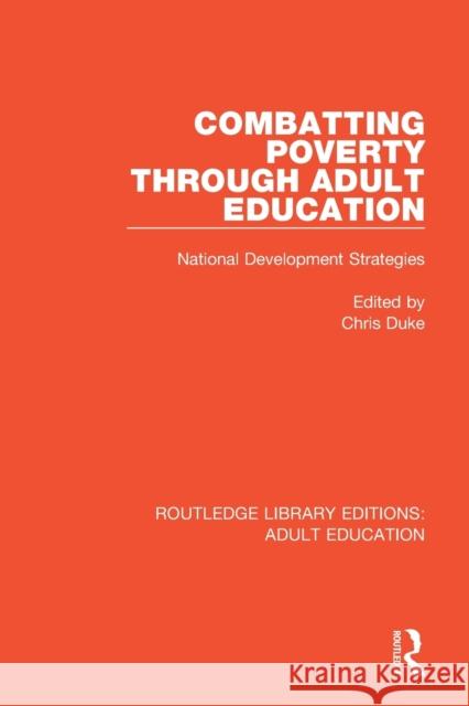 Combatting Poverty Through Adult Education: National Development Strategies Chris Duke 9781138349377 Routledge - książka