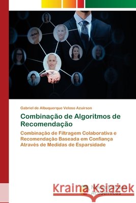 Combinação de Algoritmos de Recomendação Azuirson, Gabriel de Albuquerque Veloso 9786139640195 Novas Edicioes Academicas - książka