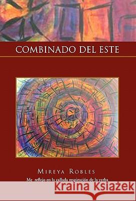 Combinado del Este Robles Mirey 9781453546307 Xlibris Corporation - książka