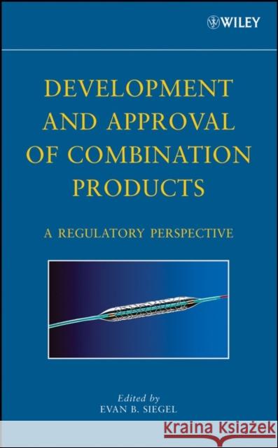 Combination Drug Products Siegel, Evan B. 9780470050941 Wiley-Interscience - książka