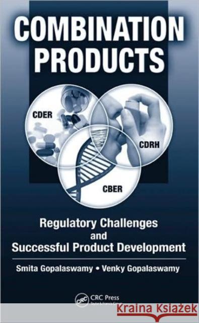 Combination Products: Regulatory Challenges and Successful Product Development Gopalaswamy, Smita 9781420064469 CRC - książka