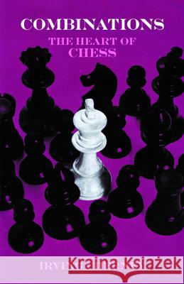 Combinations: The Heart of Chess Chernev, Irving 9780486217444 Dover Publications - książka