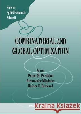 Combinatorial and Global Optimization P. M. Pardalos Athanasios Migdalas Rainer E. Burkard 9789810248024 World Scientific Publishing Company - książka