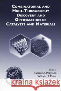 Combinatorial and High-Throughput Discovery and Optimization of Catalysts and Materials Radislav A. Potyrailo Wilhelm F. Maier 9780849336690 CRC Press - książka