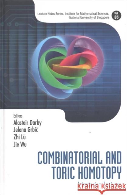Combinatorial and Toric Homotopy: Introductory Lectures Alastair Darby 9789813226562 World Scientific Publishing Company - książka