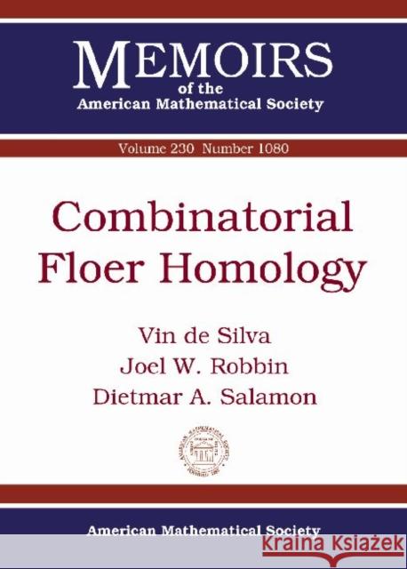 Combinatorial Floer Homology Vin de Silva Joel W. Robbin Dietmar Salamon 9780821898864 American Mathematical Society - książka