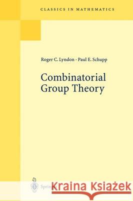 Combinatorial Group Theory Roger C. Lyndon Paul E. Schupp R. C. Lyndon 9783540411581 Springer - książka