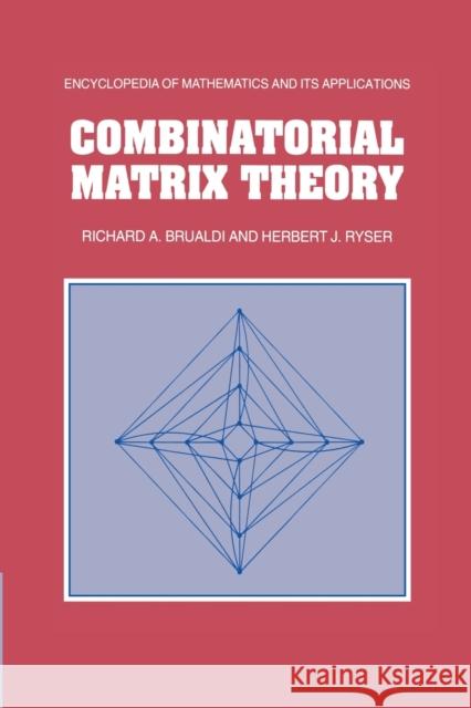 Combinatorial Matrix Theory Richard A. Brualdi Herbert J. Ryser 9781107662605 Cambridge University Press - książka