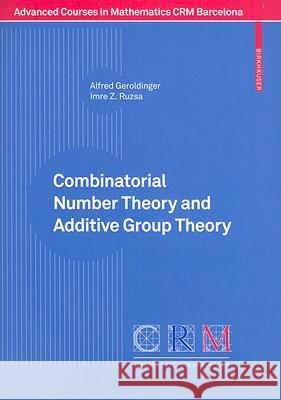 Combinatorial Number Theory and Additive Group Theory Alfred Geroldinger Imre Z. Ruzsa 9783764389611 Birkhauser Basel - książka