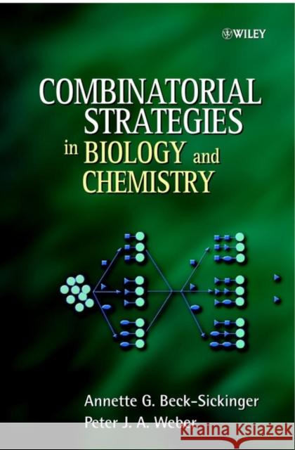 Combinatorial Strategies in Biology and Chemistry Annette Beck-Sickinger Peter Weber Michael Soderman 9780471497271 John Wiley & Sons - książka