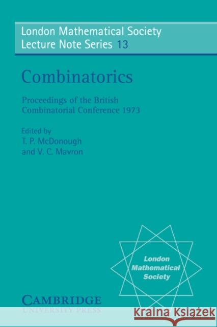 Combinatorics T. P. McDonough V. C. Mavron J. W. S. Cassels 9780521204545 Cambridge University Press - książka