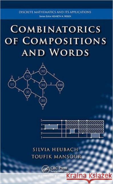 Combinatorics of Compositions and Words Silvia Heubach Toufik Mansour  9781420072679 Taylor & Francis - książka