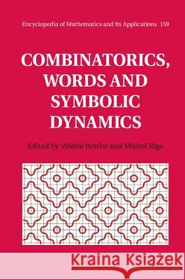 Combinatorics, Words and Symbolic Dynamics Valerie Berthe Michel Rigo 9781107077027 Cambridge University Press - książka