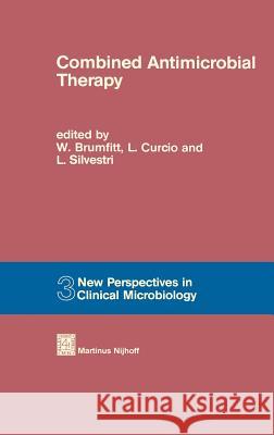 Combined Antimicrobial Therapy W. Brumfitt L. Curcio L. Silvestri 9789024722808 Springer - książka