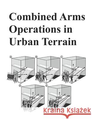 Combined Arms Operations in Urban Terrain: Army ATTP 3-06.11 Department of Defense 9781090530738 Independently Published - książka