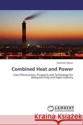 Combined Heat and Power Adnan, Fadhlillah 9783847338642 LAP Lambert Academic Publishing - książka